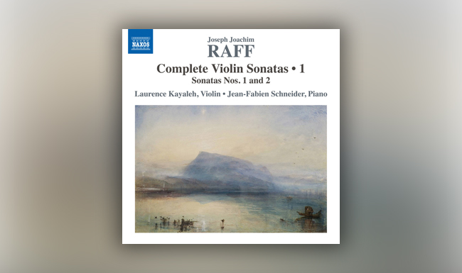 Joachim Raff - Complete Violin Sonatas, Vol. 1 - Laurence Kayaleh, Violin - Jean-Fabien Schneider, Piano