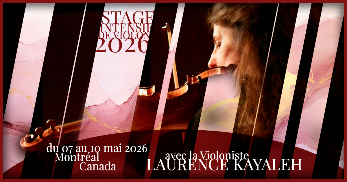 Stage Intensif de Violon 2026 avec la violoniste Laurence Kayaleh - Montréal, Canada
